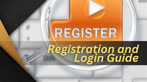 Registration and Login Guide .
